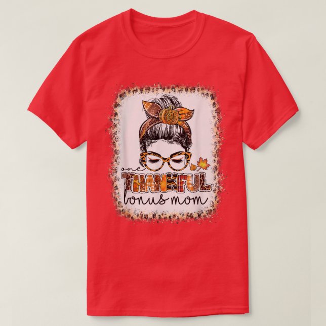 Eine dankenswerter Bonus Mama Messy Bun Thanksgi g T-Shirt (Design vorne)