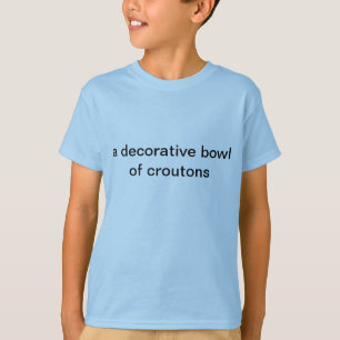 eine dekorative Schüssel Croutons T-Shirt