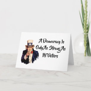 Eine Demokratie ist nur so stark wie ihre Wähler Karte