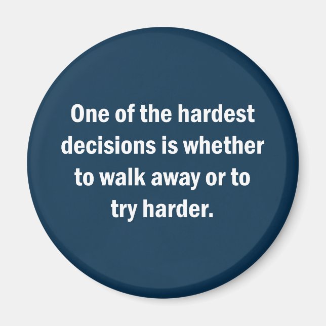 Eine der schwierigsten Entscheidungen ist, ob ... Magnet (Vorne)