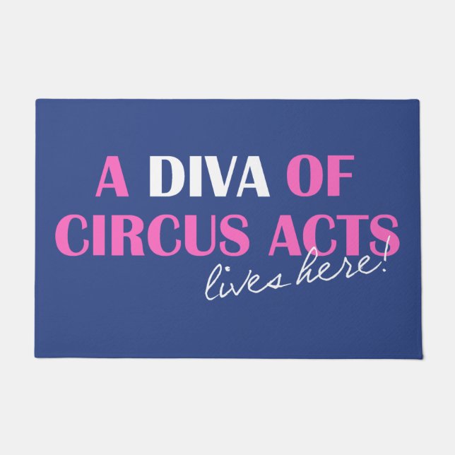 "Eine Diva des Zirkus lebt hier!" Bodenmatte Fußmatte (Vorderseite)