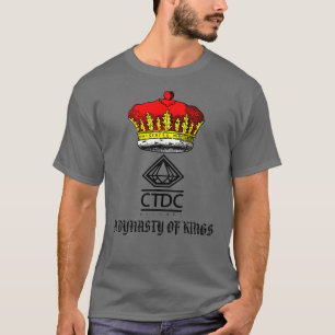 EINE DYNASTIE VON MÄNNERN KÖNIG-CROWN (CTDC) ' S T-Shirt