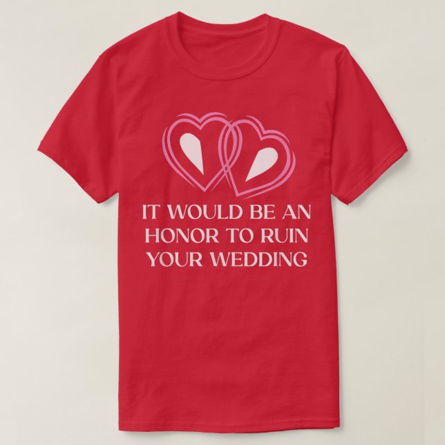 Eine Ehre, eure Hochzeitsbride und ihre Bräutigam  T-Shirt (Design vorne)