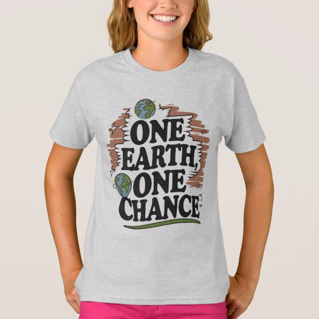 EINE ERDE, EINE CHANCE | Unglaublich witzig Gesche T-Shirt (Vorderseite)