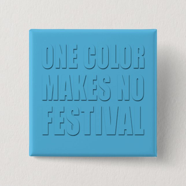 Eine Farbe lässt kein Festival blauen Text Button (Vorderseite)