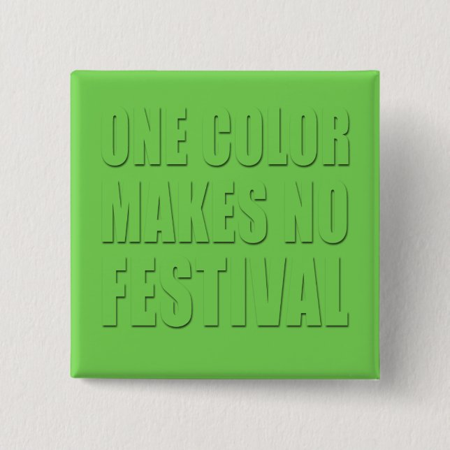 Eine Farbe macht keine Festival-Grün-Text-Kunst Button (Vorderseite)