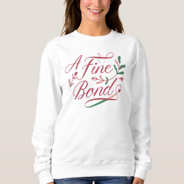 Eine feine Bindung – Minimaler Valentinstag-Spruch Sweatshirt (Vorderseite)