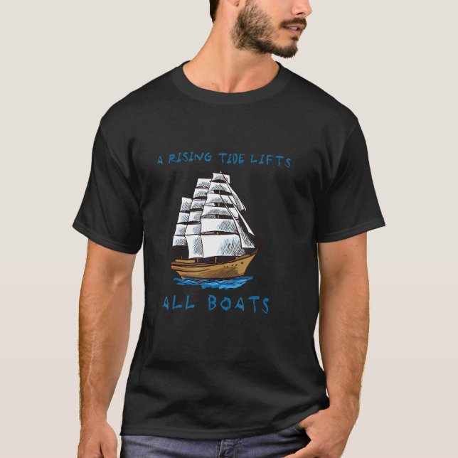 Eine Flut hebt alle Boote T - Shirt (Vorderseite)