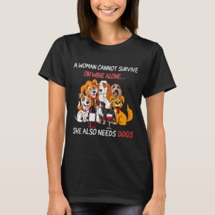 Eine Frau kann nicht allein auf Wein überleben, di T-Shirt