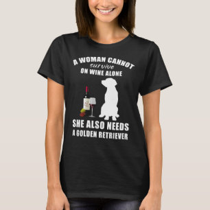 Eine Frau kann nicht allein auf Wein überleben, di T-Shirt
