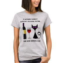 Eine Frau kann nicht allein auf Wein überleben