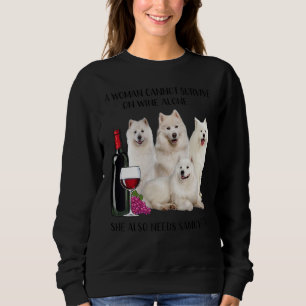 Eine Frau kann nicht allein auf Wein überleben, we Sweatshirt