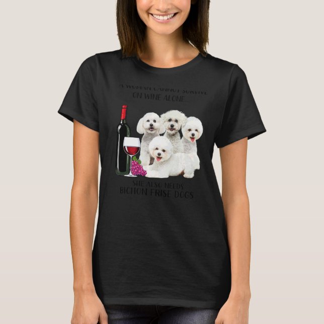 Eine Frau kann nicht allein mit dem Wein Bichon Fr T-Shirt (Vorderseite)