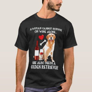 Eine Frau kann nicht allein mit Wein überleben Gol T-Shirt