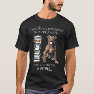 Eine Frau kann nicht überleben, wenn sie allein Pi T-Shirt