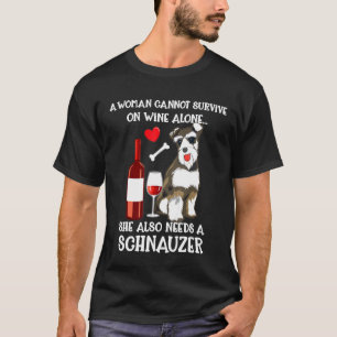 Eine Frau kann Wein nicht allein überleben, brauc T-Shirt