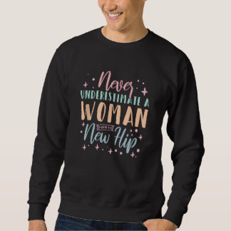 Eine Frau mit einem neuen Angesagte nie unterschät Sweatshirt