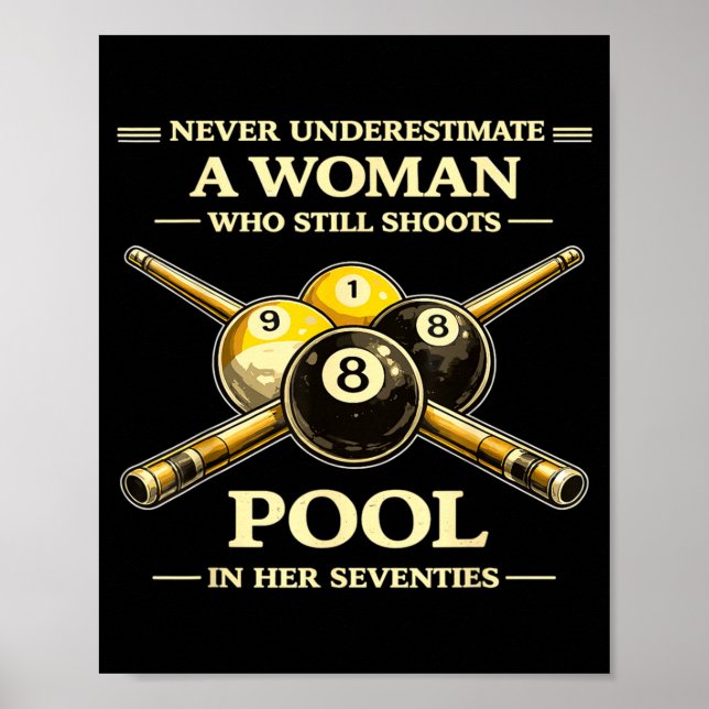 Eine Frau unterschätzen, die Poolbillard spielt 70 Poster (Vorne)