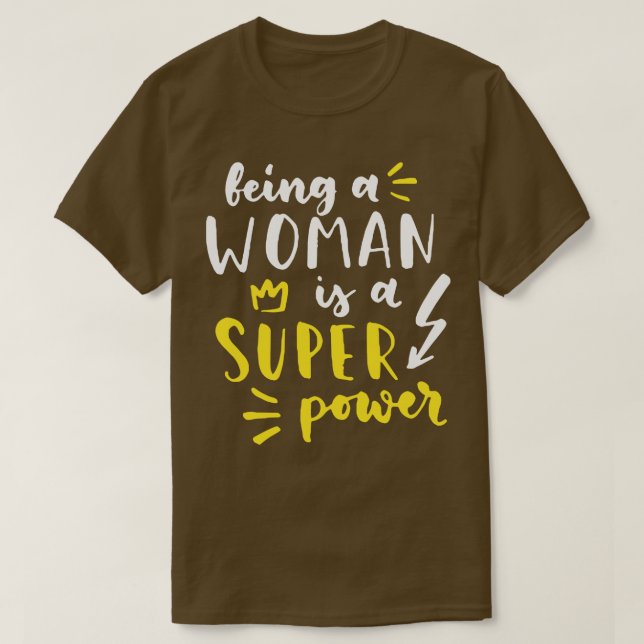 Eine Frau zu sein, ist ein Feminismus für Power 1 T-Shirt (Design vorne)