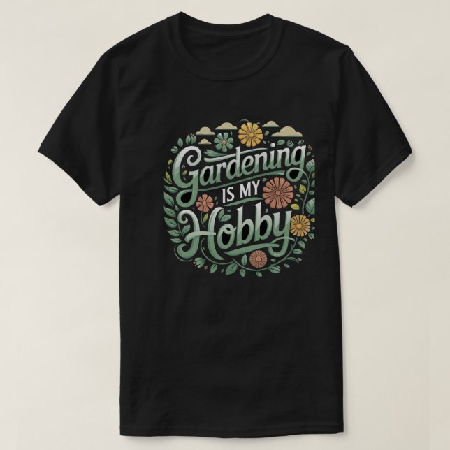 Eine Gartenarbeit ist mein Hobby Typografie-T - Sh T-Shirt (Design vorne)