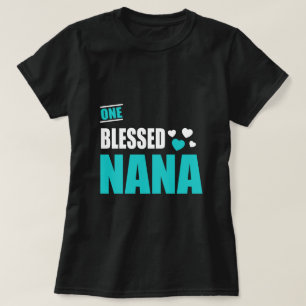 Eine gesegnete Nana T-Shirt