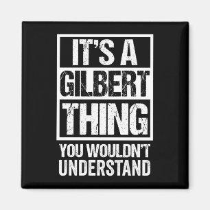 Eine Gilbert-Sache würde den Nachnamen nicht verst Magnet