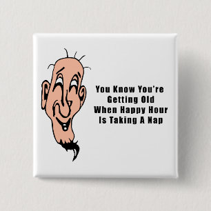 Eine glückliche Stunde für einen alten Mann Button