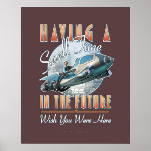 Eine großartige Zeit in der Zukunft (16x20") Poster