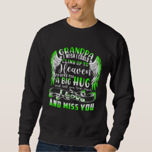 Eine große Umarmung und sag meinem Opa wie sehr ic Sweatshirt