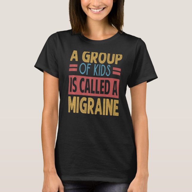 Eine Gruppe von Kindern nennt sich Migräne-Lehrer T-Shirt (Vorderseite)