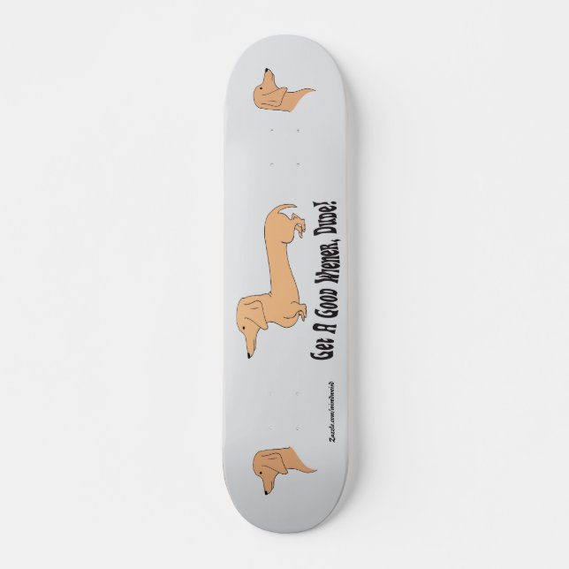 Eine gute Dackel, Typ!Skateboard Skateboard (Vorne)