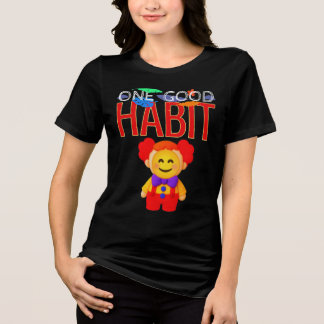 Eine gute Gewohnheit Tri-Blend Shirt