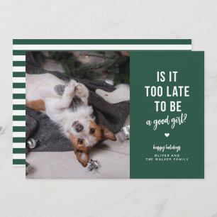 Eine gute Girl Funny Pet Holiday Foto Card Feiertagskarte