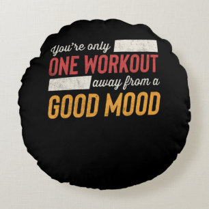 Eine gute Motivation für einen Workout Rundes Kissen