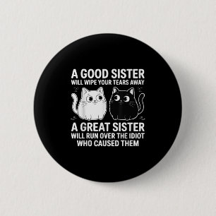 Eine gute Schwester wischen Ihre Tränen lustige Ka Button