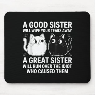 Eine gute Schwester wischen Ihre Tränen lustige Ka Mousepad