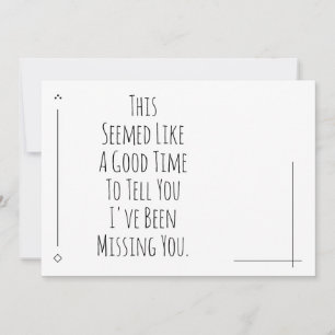 Eine gute Zeit, dir zu sagen, dass ich dir Vermiss