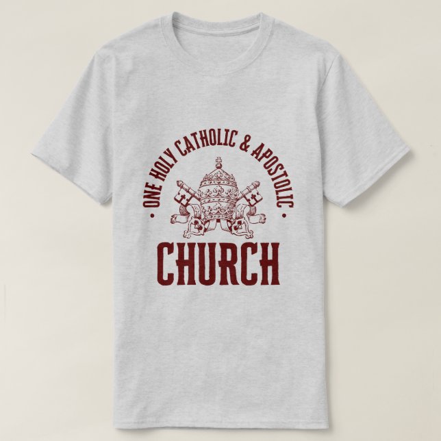 EINE HEILIGE, KATHOLISCHE UND APOSTOLISCHE KIRCHE T-Shirt (Design vorne)