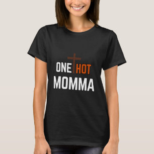 Eine heiße Mama Christliche Dame Shirt
