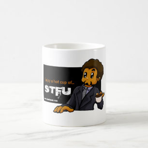 Eine heiße Schale STFU Tasse