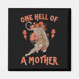 Eine Hölle einer Mutter Magnet