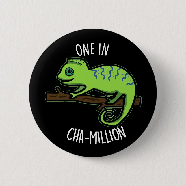 Eine in Cha-Million Funny Chameleon Pun Dark BG Button (Vorderseite)