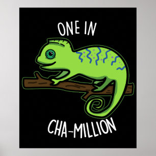 Eine in Cha-Million Funny Chameleon Pun Dark BG Poster