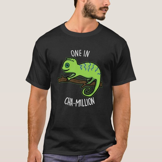 Eine in Cha-Million Funny Chameleon Pun Dark BG T-Shirt (Vorderseite)