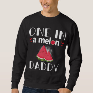 Eine in einem Melon Daddy Funny Watermelon Familie Sweatshirt