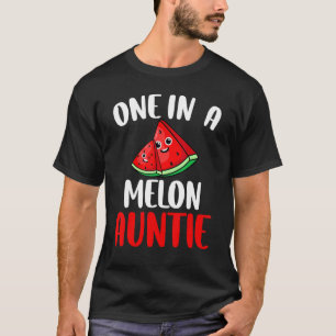 Eine in einem Melon Tante Watermelon Frucht Famili T-Shirt