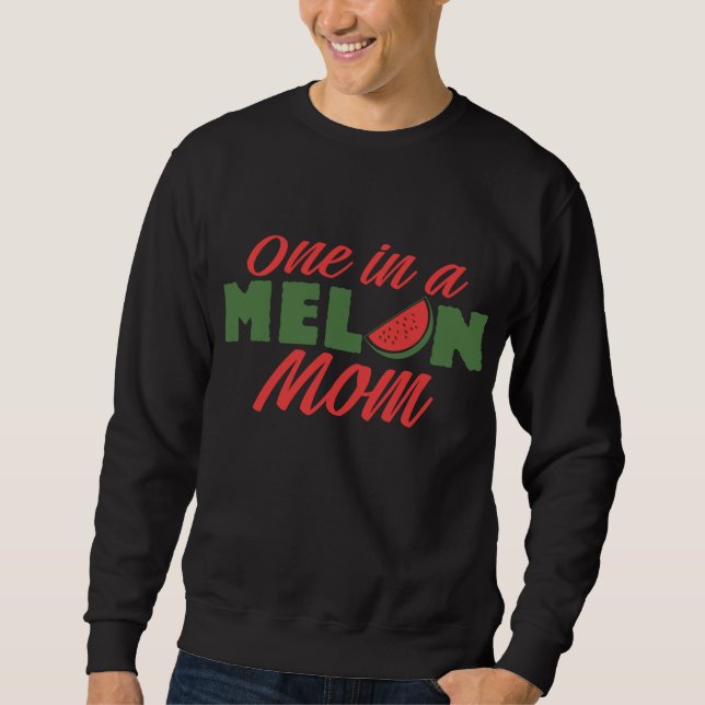 Eine in einer Melon-Mama Mutter Mamas Wassermelone Sweatshirt (Vorderseite)
