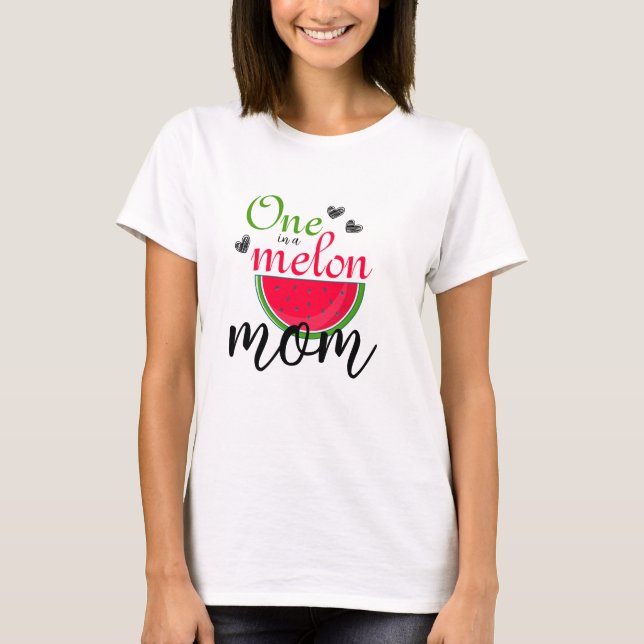 Eine in einer Melon-Mama T-Shirt (Vorderseite)