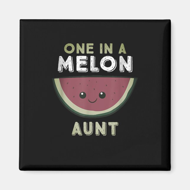 Eine in einer Melon-Tante Magnet (Vorne)