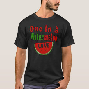 Eine in einer Wassermelone-Liebe Melon Sommer Kost T-Shirt